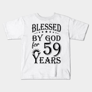 Blessed By God For 59 Years Kids T-Shirt